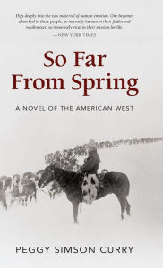 Title: So Far from Spring, Author: Peggy Simson Curry