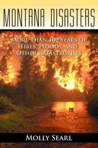 Title: Montana Disasters, Author: Molly Searl