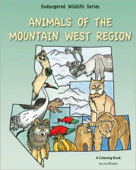 Title: Animals of the Mountain West Region, Author: Lisa Rhodes