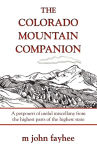 Alternative view 1 of The Colorado Mountain Companion: A Potpourri of Useful Miscellany from the Highest Parts of the Highest State