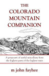 Alternative view 2 of The Colorado Mountain Companion: A Potpourri of Useful Miscellany from the Highest Parts of the Highest State