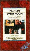 Title: Music in Every Room: Around the World in a Bad Mood, Author: John Krich