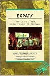 Title: Expats: Travels in Arabia, from Tripoli to Teheran, Author: Christopher Dickey