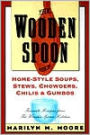 Wooden Spoon Book of Home-Style Soups, Stews, Chowders, Chilis and Gumbos: Favorite Recipes from the Wooden Spoon Kitchen