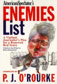 Title: The Enemies List: Flushing Out Liberals in the Age of Clinton, Author: P. J. O'Rourke