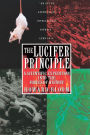 The Lucifer Principle: A Scientific Expedition into the Forces of History