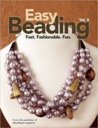 Title: Easy Beading Vol. 8, Author: BeadStyle magazine