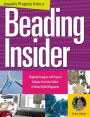 Jewelry Projects from a Beading Insider: Original Designs and Expert Advice from the Editor of BeadStyle Magazine