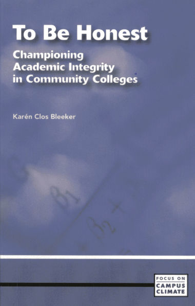 To Be Honest: Championing Academic Integrity Community Colleges