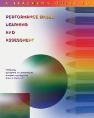 Title: Teacher's Guide to Performance-Based Learning and Assessment, Author: K. Michael Hibbard