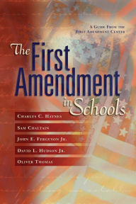 Title: The First Amendment in Schools, Author: Charles C. Haynes