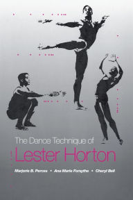 Title: Dance Technique of Lester Horton / Edition 1, Author: Marjorie Perce