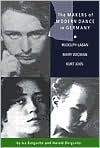 Title: The Makers of Modern Dance in Germany: Rudolf Laban, Mary Wigman, Kurt Jooss / Edition 1, Author: Isa Partsch-Bergsohn