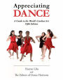 Appreciating Dance: A Guide to the World's Liveliest Art