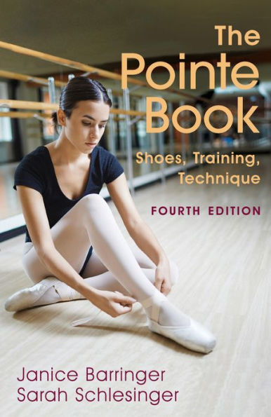 The Pointe Book: Shoes, Training, Technique