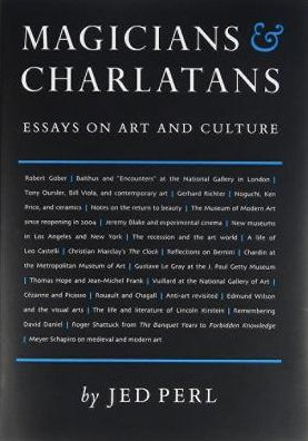 Magicians & Charlatans: Essays on Art and Culture