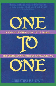 Title: One to One: Self-Understanding Through Journal Writing, Author: Christina Baldwin