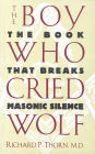 The Boy Who Cried Wolf: The Book That Breaks Masonic Silence