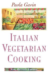 Title: Italian Vegetarian Cooking / Edition 1, Author: Paola Gavin