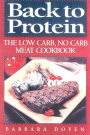 Back to Protein: The Low Carb/No Carb Meat Cookbook