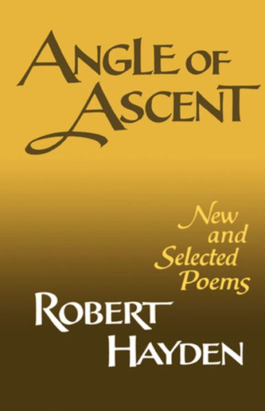 Angle of Ascent: New and Selected Poems