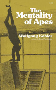 Title: The Mentality of Apes, Author: Wolfgang Kohler