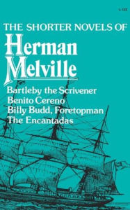 Title: The Shorter Novels of Herman Melville, Author: Herman Melville