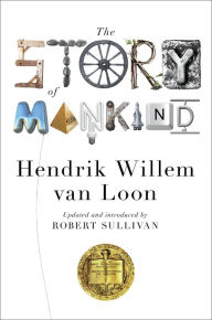 Title: The Story of Mankind (Updated Edition) (Liveright Classics), Author: Hendrik Willem van Loon