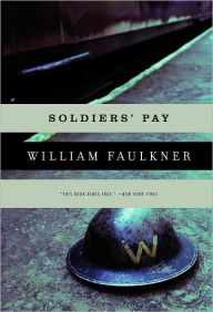 Title: Soldiers' Pay, Author: William Faulkner