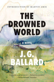 Title: The Drowned World (50th Anniversary Edition), Author: J. G. Ballard