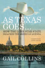 Alternative view 2 of As Texas Goes...: How the Lone Star State Hijacked the American Agenda
