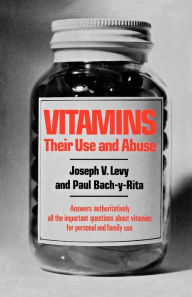 Title: Vitamins: Their Use and Abuse, Author: Joseph Victor Levy