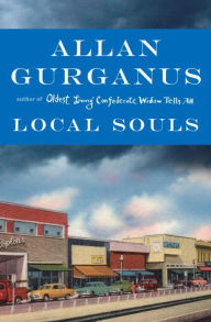 Title: Local Souls, Author: Allan Gurganus