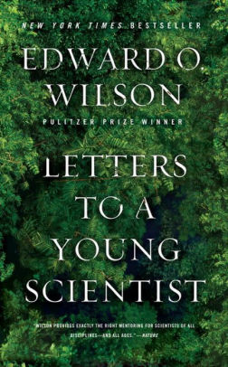 Letters To A Young Scientist By Edward O Wilson Paperback