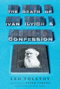 Title: The Death of Ivan Ilyich and Confession, Author: Leo Tolstoy