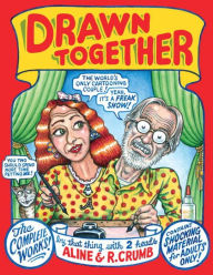 Title: Drawn Together: The Collected Works of R. and A. Crumb, Author: R. Crumb