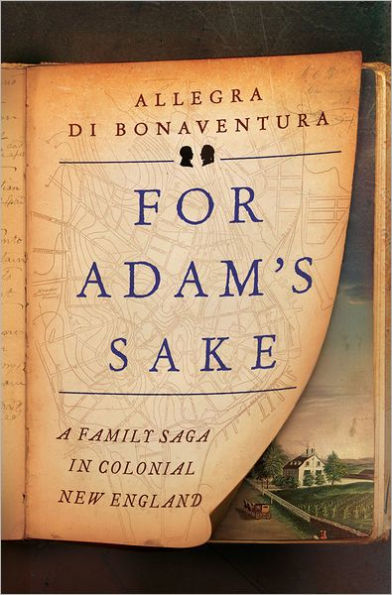 For Adam's Sake: A Family Saga in Colonial New England