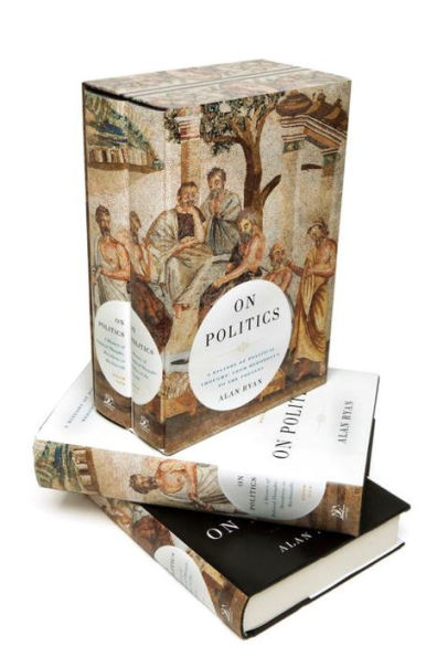 On Politics: A History of Political Thought: From Herodotus to the Present