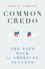 Common Credo: The Path Back to American Success