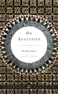 Title: On Augustine: The Two Cities, Author: Alan Ryan