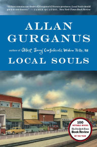 Title: Local Souls, Author: Allan Gurganus