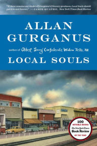 Title: Local Souls, Author: Allan Gurganus