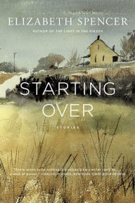 Title: Starting Over, Author: Elizabeth Spencer
