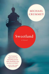 Title: Sweetland, Author: Michael Crummey