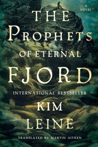 Title: The Prophets of Eternal Fjord, Author: Kim Leine