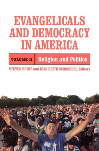 Evangelicals and Democracy in America: Religion and Politics