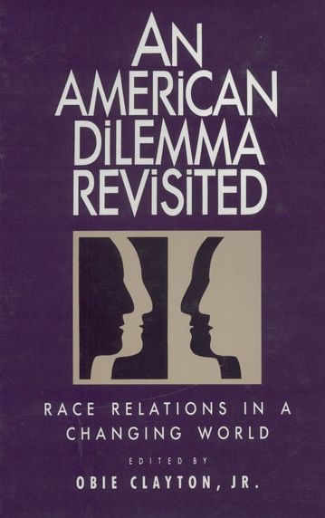 An American Dilemma Revisited: Race Relations in a Changing World / Edition 1