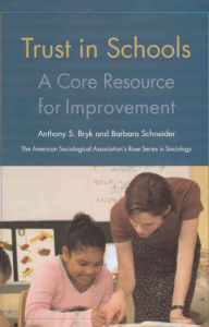Title: Trust in Schools: A Core Resource for Improvement, Author: Anthony Bryk