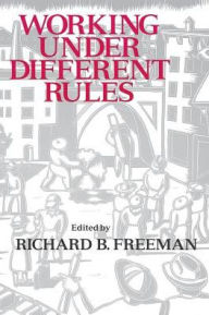 Title: Working under Different Rules, Author: Richard B. Freeman