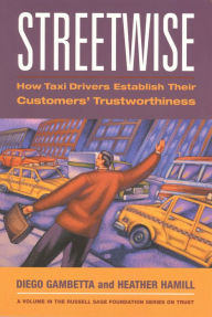 Title: Streetwise: How Taxi Drivers Establish Customers' Trustworthiness, Author: Diego Gambetta